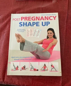 Post Pregnancy Shape Up