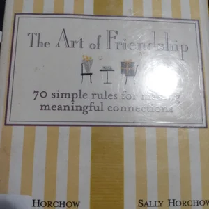 The Art of Friendship