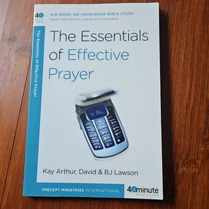 The Essentials of Effective Prayer
