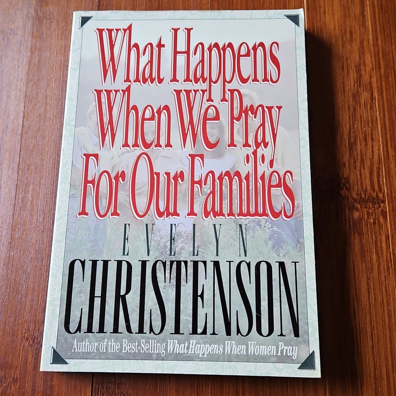 What Happens When We Pray for Our Families