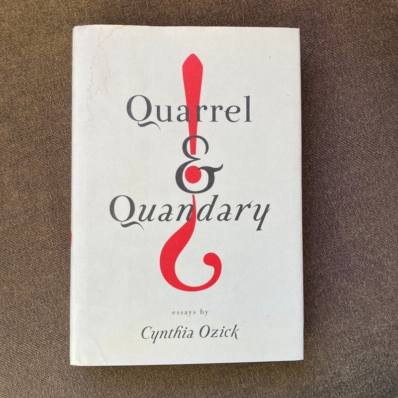 Quarrel and Quandary
