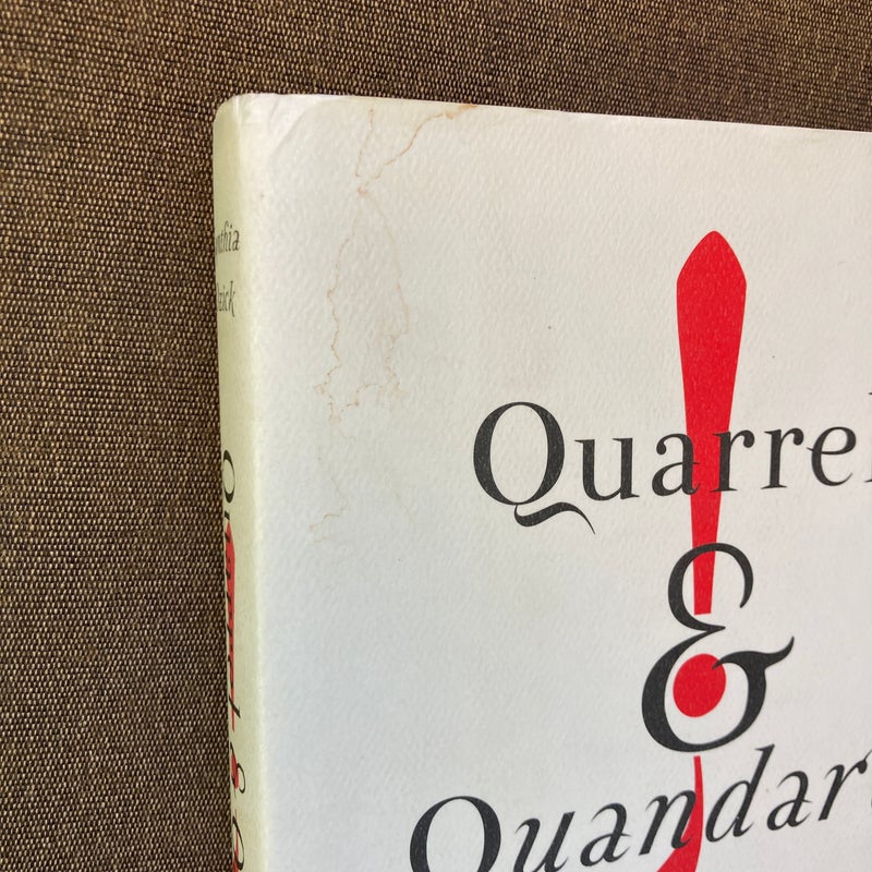 Quarrel and Quandary