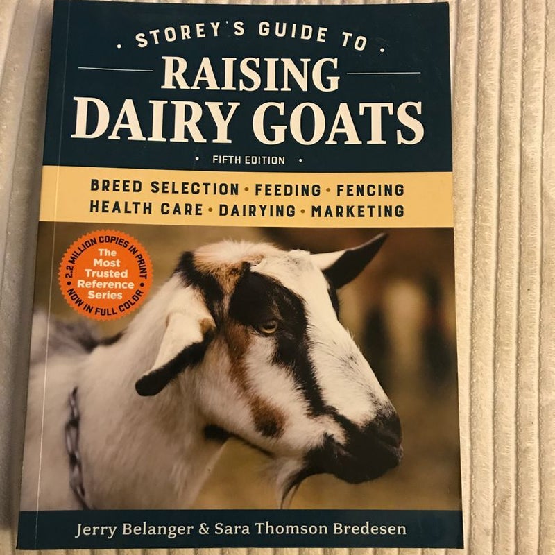 Storey's Guide to Raising Dairy Goats, 5th Edition