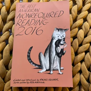 The Best American Nonrequired Reading 2016