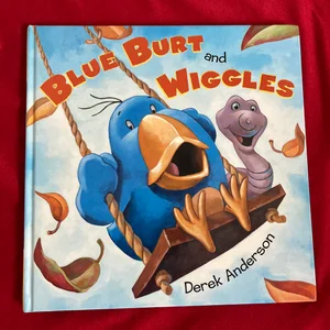 Blue Burt and Wiggles