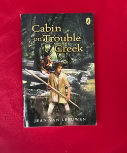 Cabin on Trouble Creek