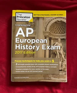 Cracking the AP European History Exam, 2017 Edition