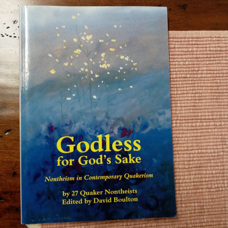 Godless for God's Sake - Nontheism in Contemporary Quakerism