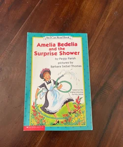 Amelia Bedelia and the Surprise Shower 