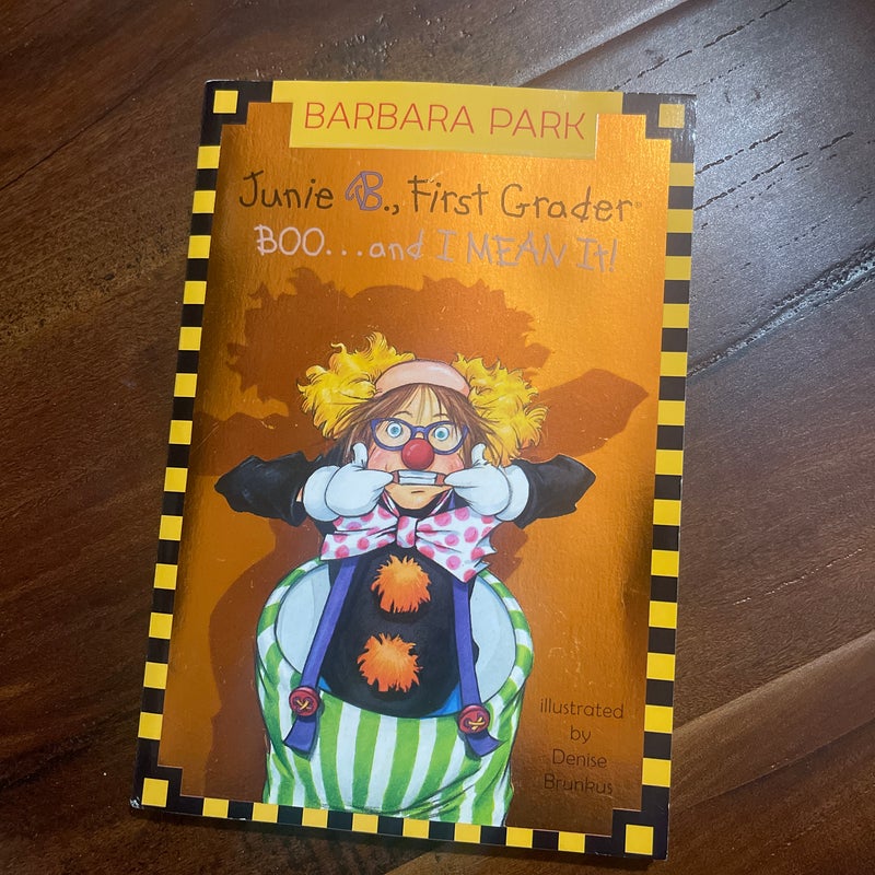 Junie B., First Grader BOO… and I MEAN IT!  