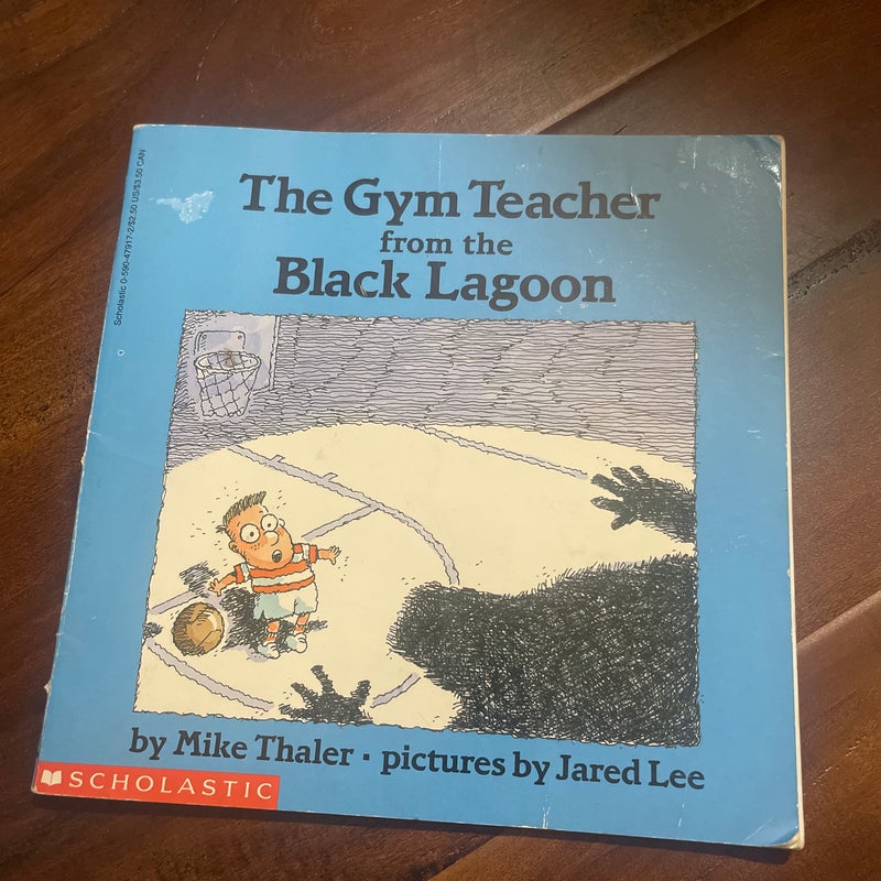 The Gym Teacher from the Black Lagoon