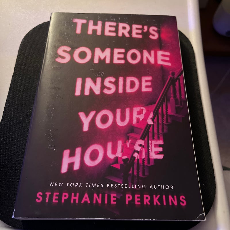 There’s someone inside your house 