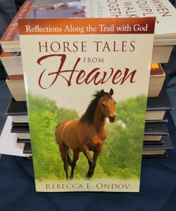 Horse Tales from Heaven