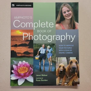 Amphotos Complete Book of Photography