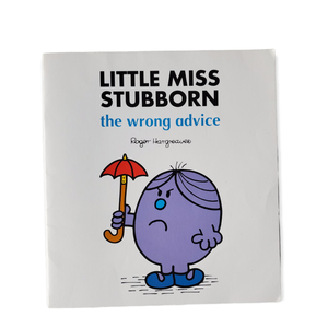 Little Miss Stubborn the Wrong Advice