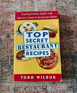 Top Secret Restaurant Recipes