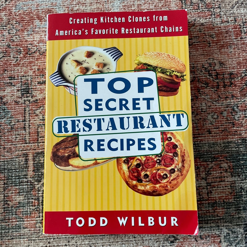 Top Secret Restaurant Recipes