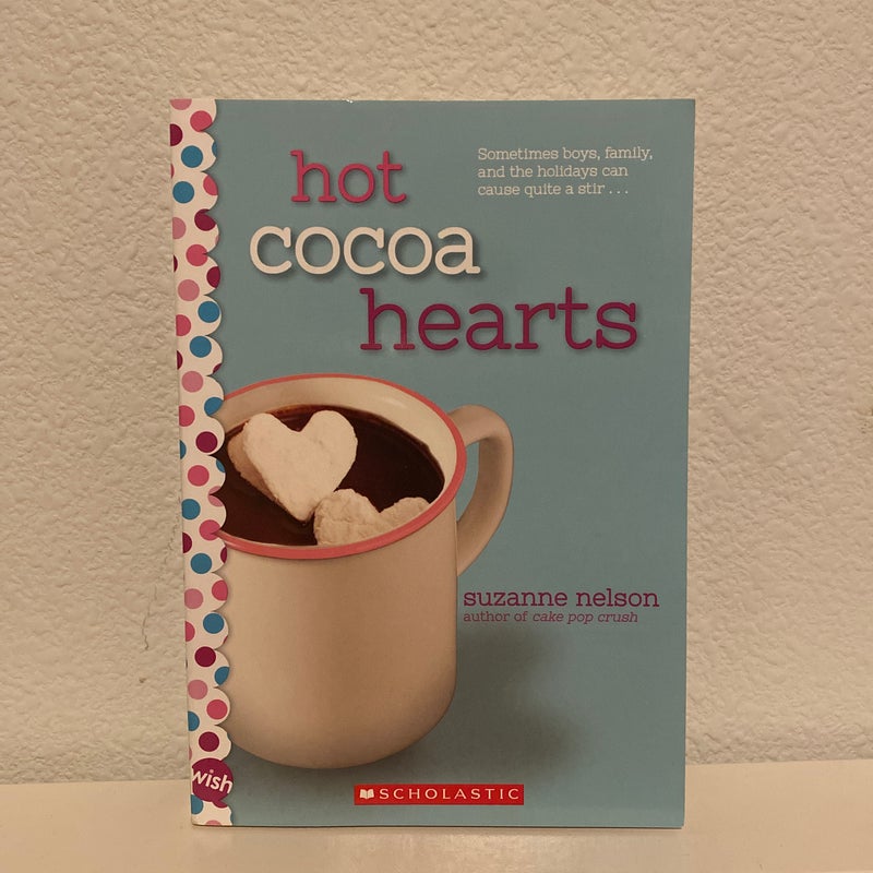 Hot Cocoa Hearts: a Wish Novel