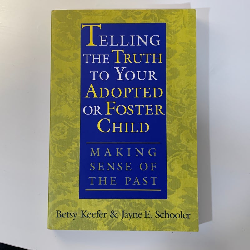 Telling the Truth to Your Adopted or Foster Child