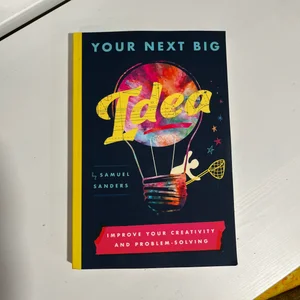 Your Next Big Idea