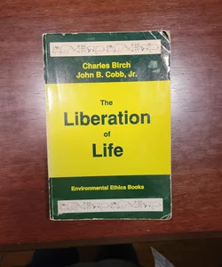 The Liberation of Life