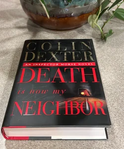 Death is Now My Neighbor