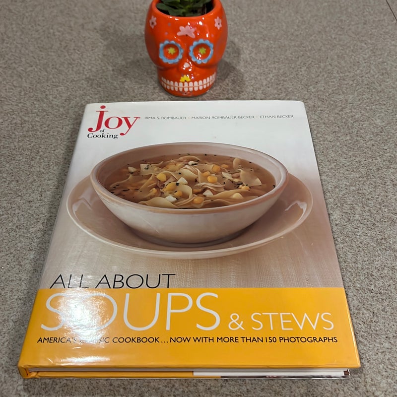 Joy of Cooking: All About Soups and Stews