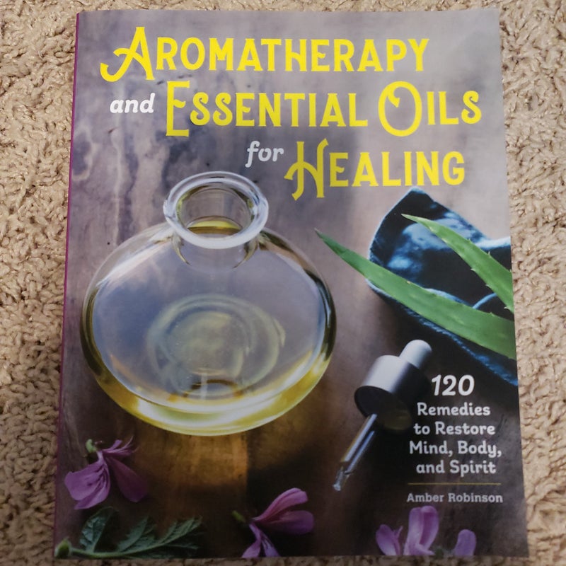 Aromatherapy and Essential Oils for Healing