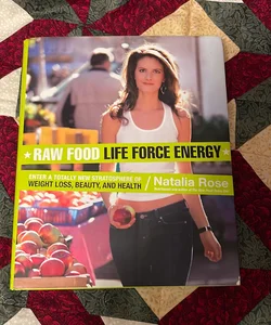 Raw food life force energy