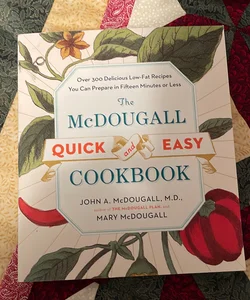 The Mcdougall Quick and Easy Cookbook