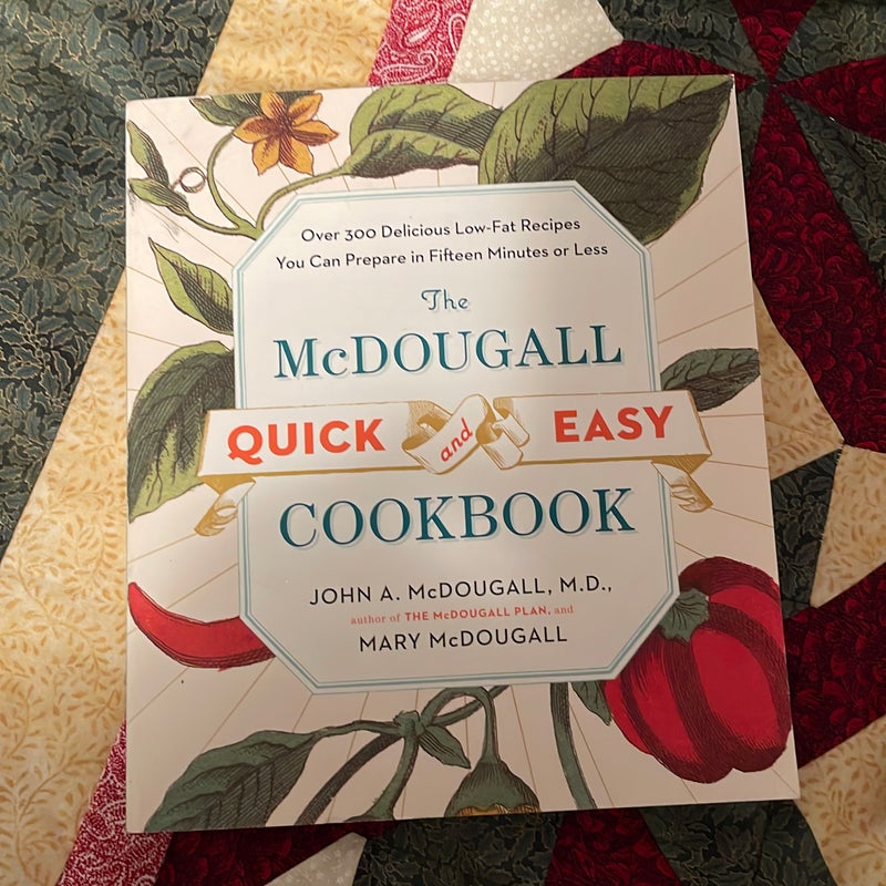The Mcdougall Quick and Easy Cookbook
