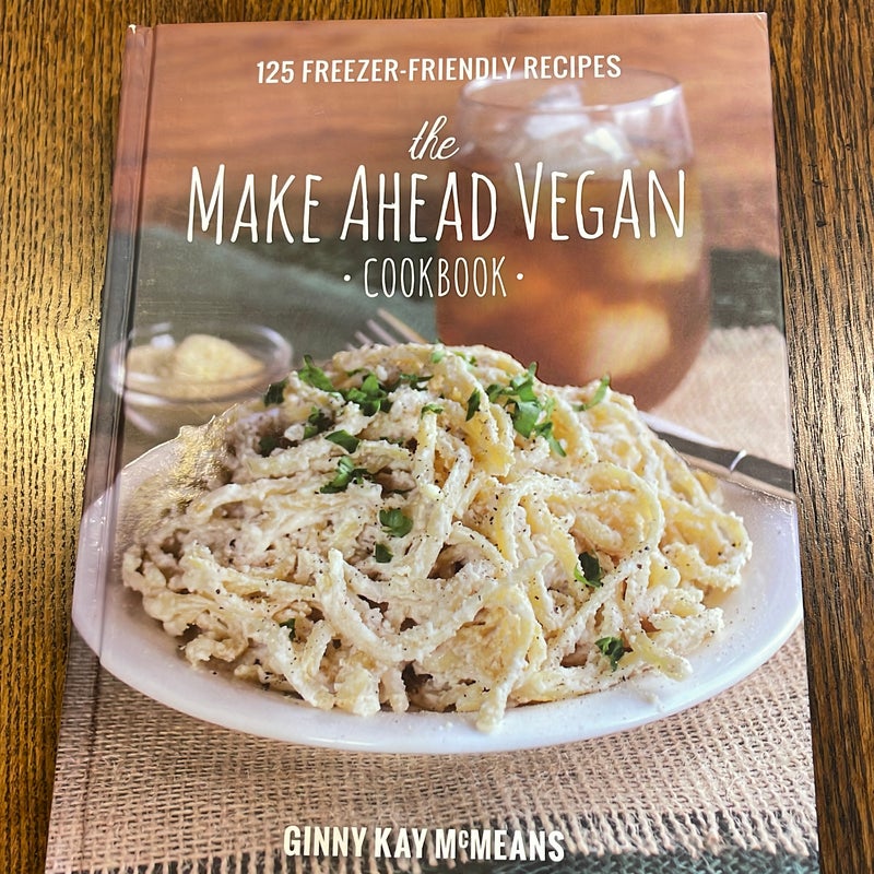 The Make Ahead Vegan Cookbook