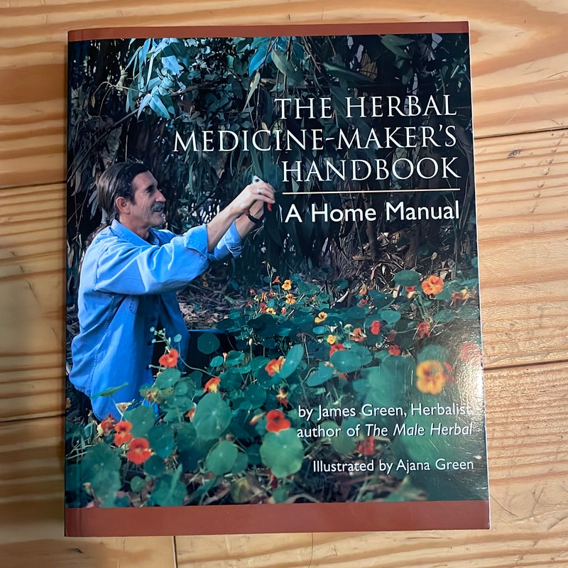 The Herbal Medicine-Maker's Handbook