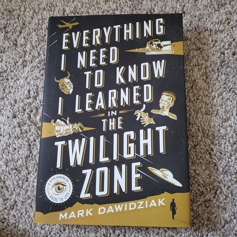 Everything I Need to Know I Learned in the Twilight Zone