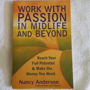 Work with Passion in Midlife and Beyond