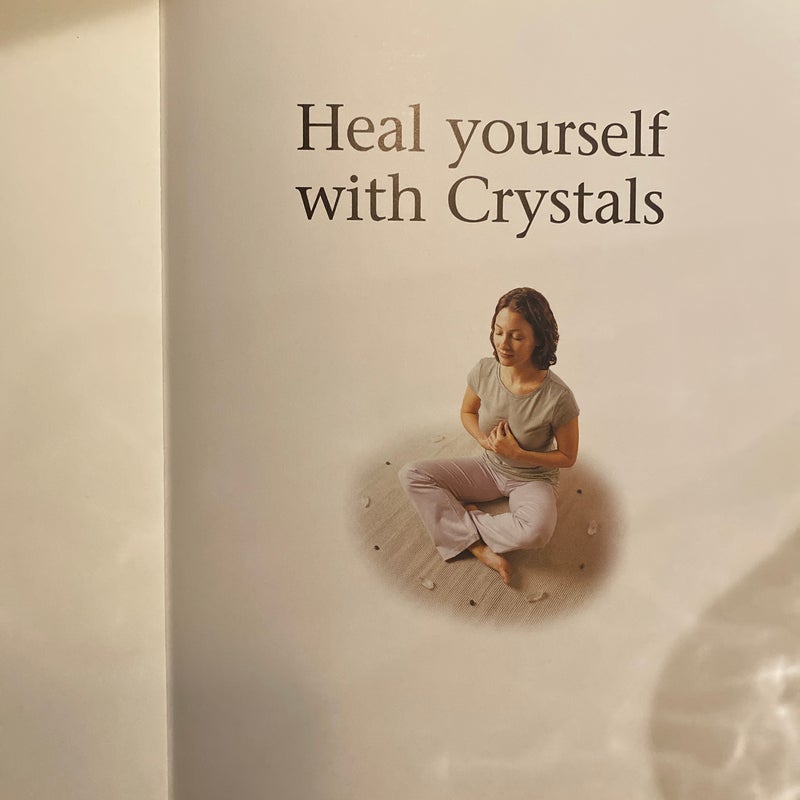Heal Yourself with Crystals 