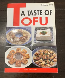 Quick and Easy a Taste of Tofu
