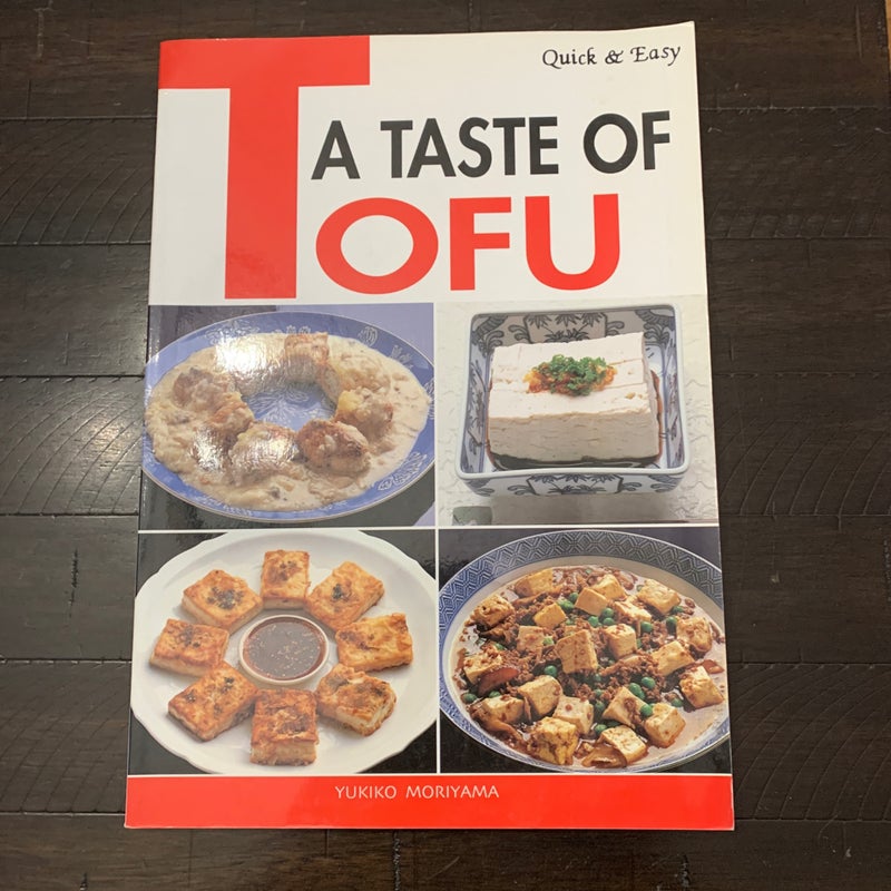 Quick and Easy a Taste of Tofu