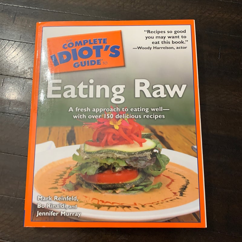 The Complete Idiot's Guide to Eating Raw