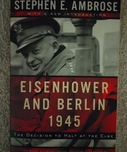 Eisenhower and Berlin 1945