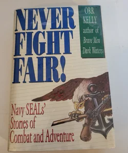 Never Fight Fair!