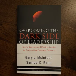 Overcoming the Dark Side of Leadership