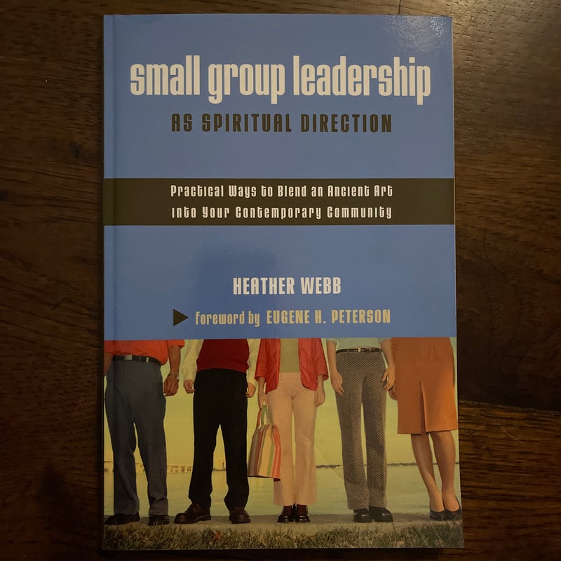 Small Group Leadership As Spiritual Direction