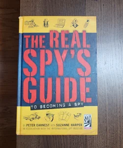 The Real Spy's Guide to Becoming a Spy