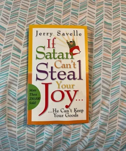 If Satan Cant Steal Your Joy