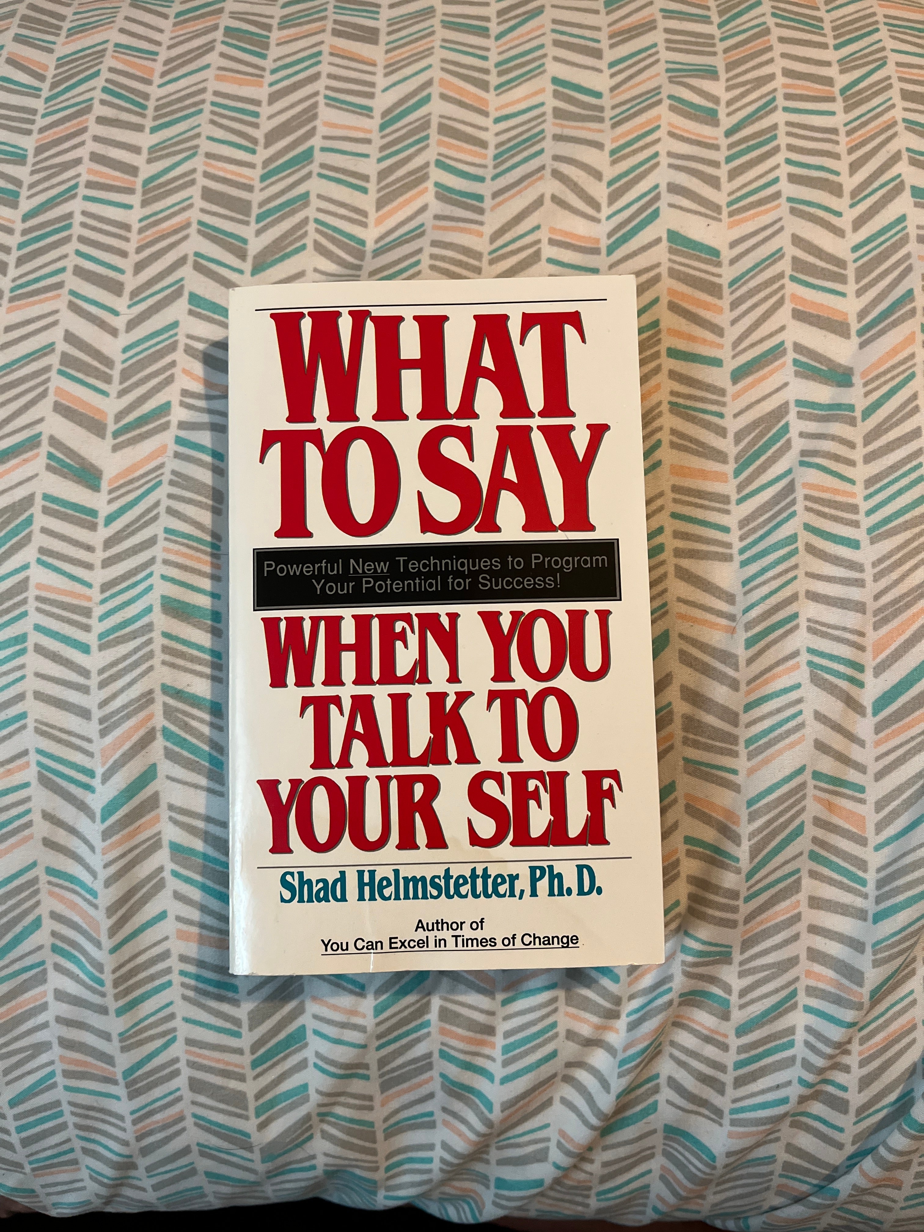 What to Say When You Talk to Your Self