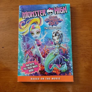 Monster High: Great Scarrier Reef: the Junior Novel