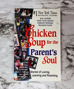 Chicken Soup for the Parent's Soul
