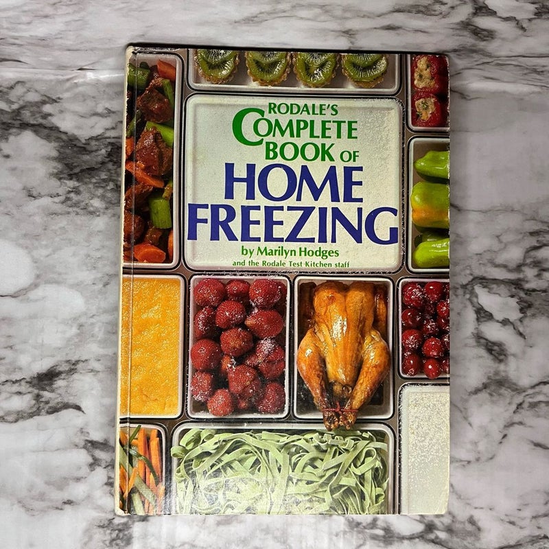 Rodale's Complete Book of Home Freezing