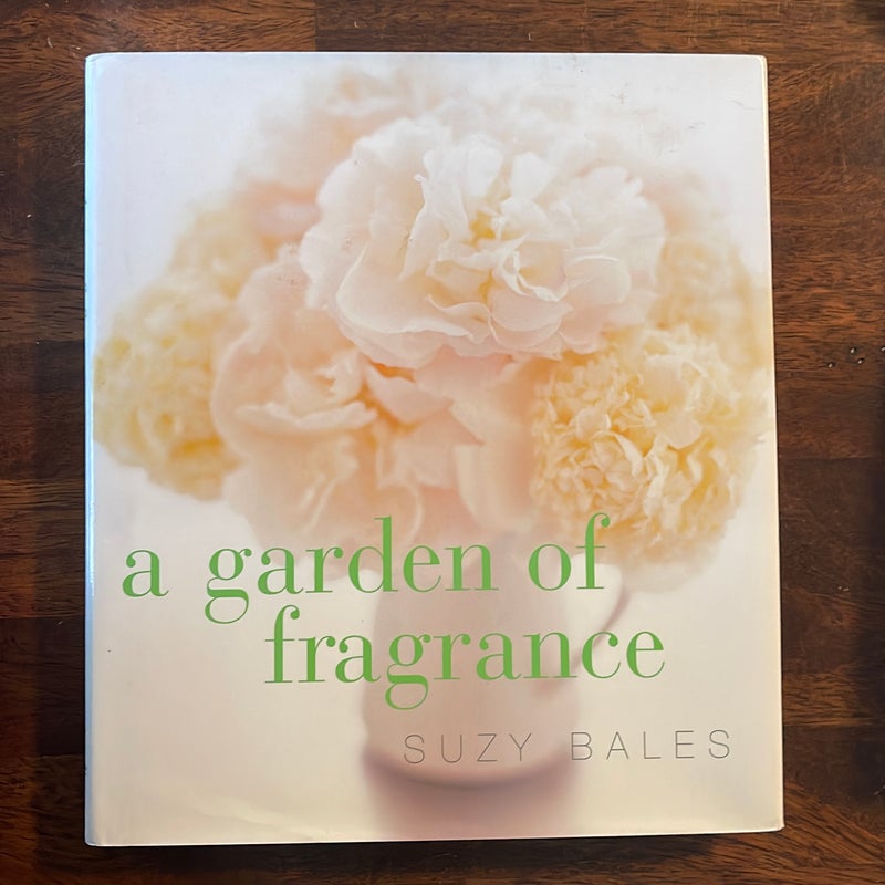 A Garden of Fragrance